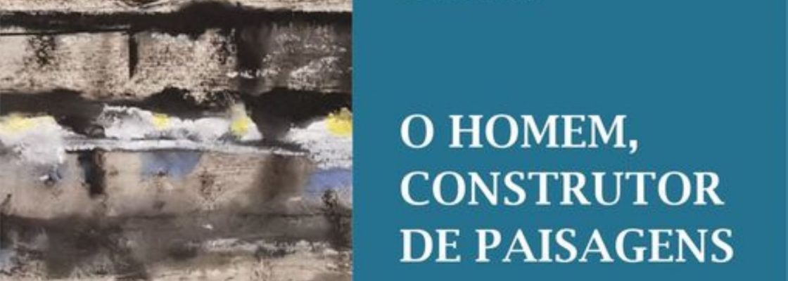 Arquivado: O Homem, Construtor de Paisagens | Monsaraz | 15 e 16/10/2022