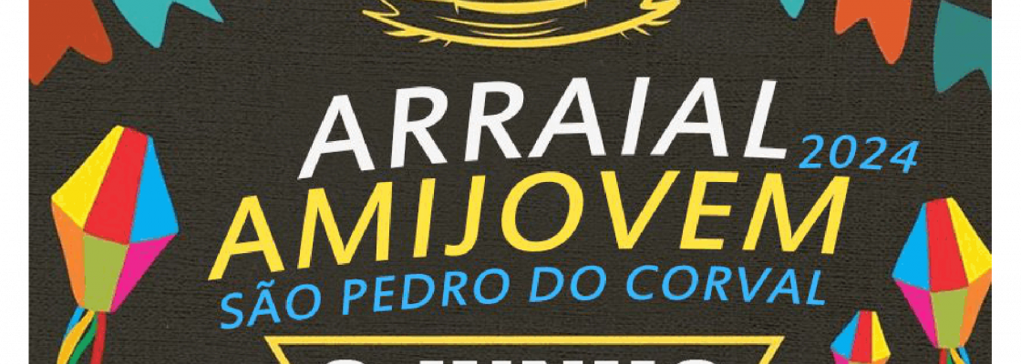 Arquivado: Arraial AmiJovem 2024 em São Pedro do Corval