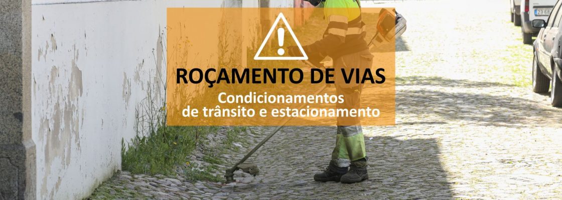 Arquivado: Roçamento de vias | 29 e 30 de agosto (condicionamento de trânsito e estacionamento)