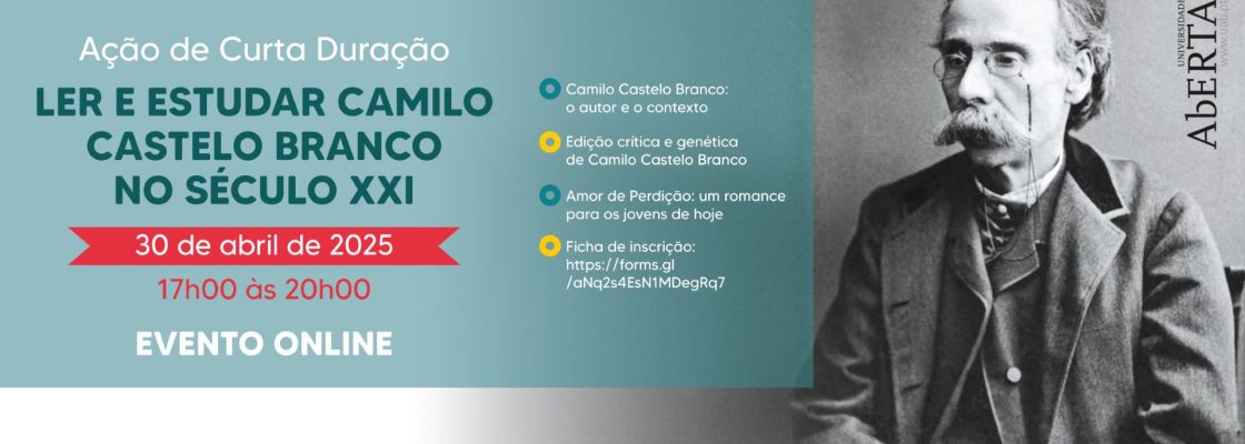 Arquivado: Ação de Curta Duração: “Ler e estudar Camilo Castelo Branco no século XXI&#...