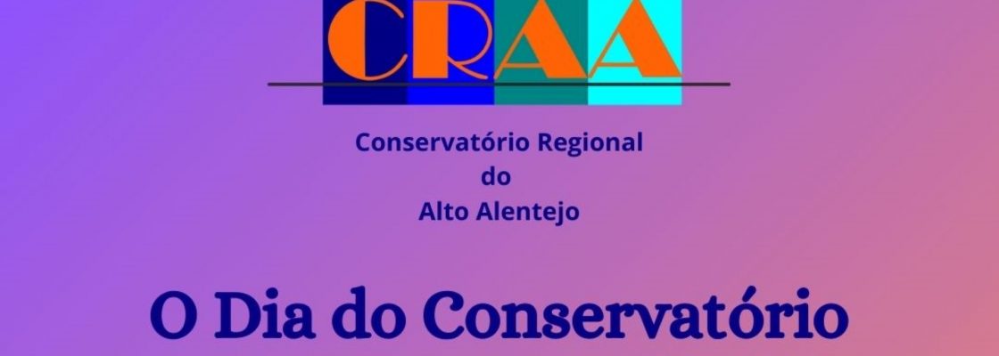 Arquivado: Conservatório Regional do Alto Alentejo celebra “O Dia do Conservatório”