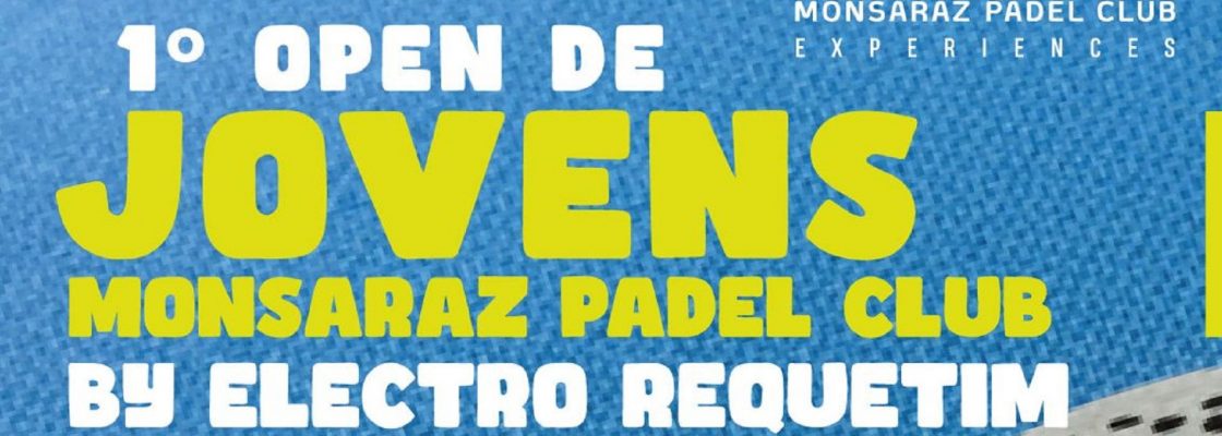 Arquivado: 1.º Open de Jovens Monsaraz Padel Club by Electro Requetim