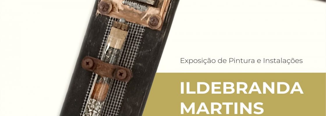 Arquivado: Exposição “Espírito Elevado” de Ildebranda Martins patente na Igreja de...